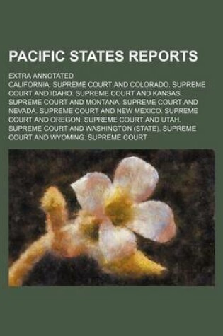 Cover of Pacific States Reports (Volume 9); Extra Annotated