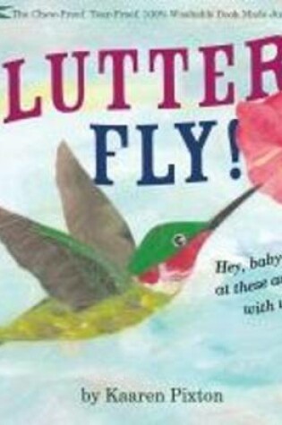 Cover of Indestructibles Flutter! Fly!