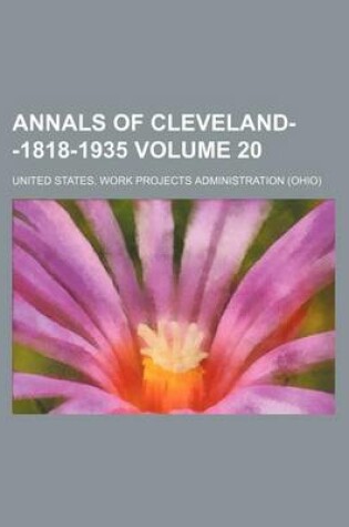 Cover of Annals of Cleveland--1818-1935 Volume 20