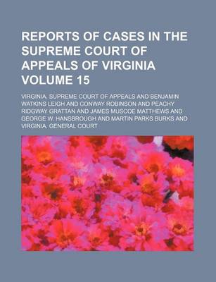 Book cover for Reports of Cases in the Supreme Court of Appeals of Virginia Volume 15