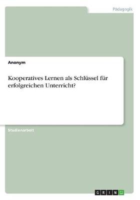 Book cover for Kooperatives Lernen als Schlussel fur erfolgreichen Unterricht?