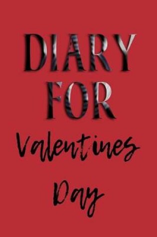 Cover of Diary For Valentines Day