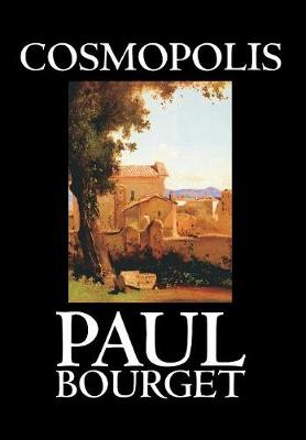 Book cover for Cosmopolis by Paul Bourget, Fiction, Classics