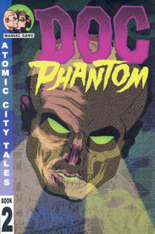 Cover of Atomic City Tales Volume 2: Doc Phantom