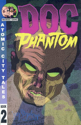 Book cover for Atomic City Tales Volume 2: Doc Phantom