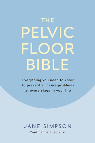 Cover of The Pelvic Floor Bible