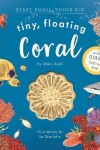 Book cover for Tiny, Floating Coral