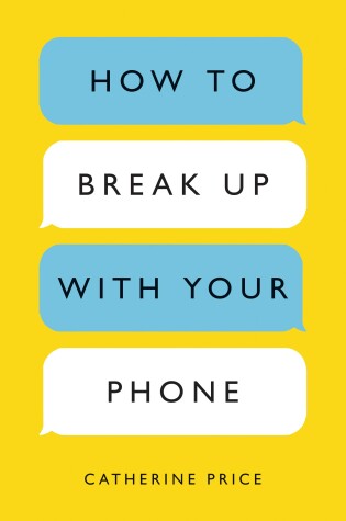 Cover of How to Break Up with Your Phone