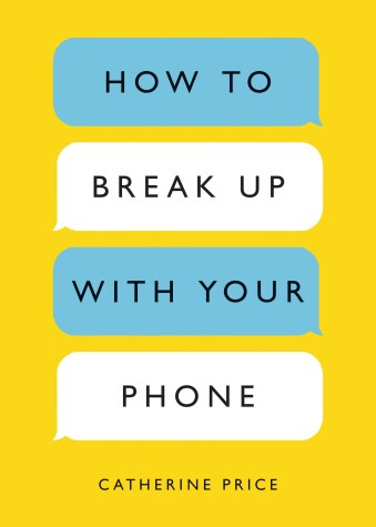 Book cover for How to Break Up with Your Phone