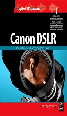 Book cover for CANON DSLR: The Ultimate Photographer's Guide