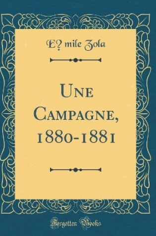 Cover of Une Campagne, 1880-1881 (Classic Reprint)
