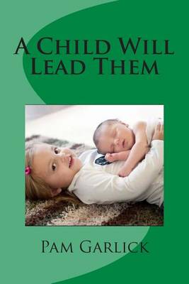 Book cover for A Child Will Lead Them