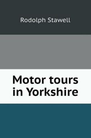 Cover of Motor tours in Yorkshire