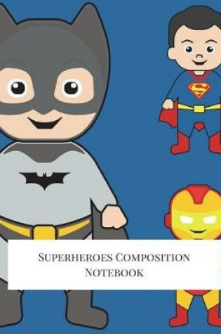 Cover of Superheroes Composition Notebook