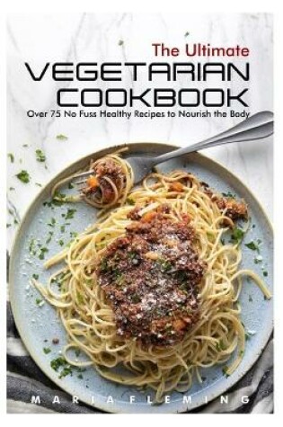 Cover of The Ultimate Vegetarian Cookbook