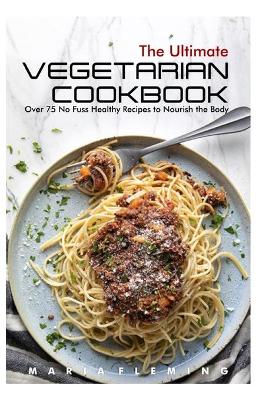 Book cover for The Ultimate Vegetarian Cookbook