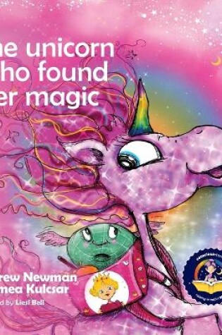 Cover of The Unicorn Who Found Her Magic