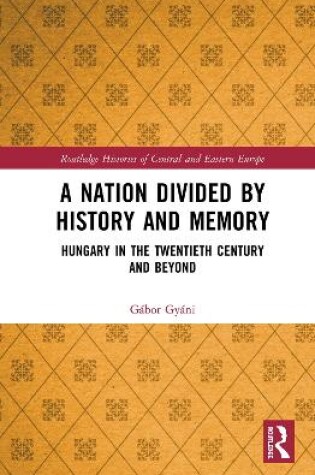 Cover of A Nation Divided by History and Memory