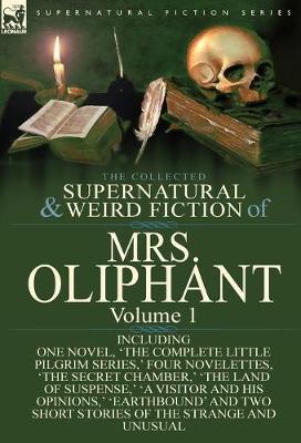 Book cover for The Collected Supernatural and Weird Fiction of Mrs Oliphant