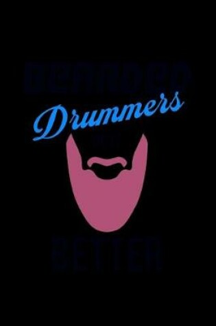 Cover of Bearded Drummers do it Better