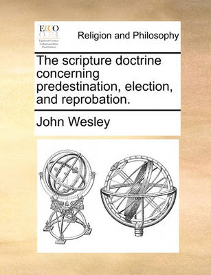 Book cover for The Scripture Doctrine Concerning Predestination, Election, and Reprobation.