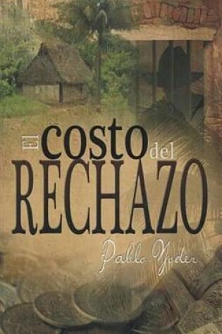 Cover of El Costo del Rechazo (the Price)