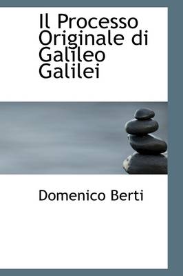 Book cover for Il Processo Originale Di Galileo Galilei