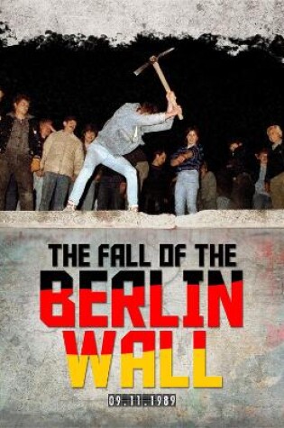 Cover of The Fall of the Berlin Wall