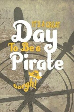 Cover of It's A Grate Day To Be A Pirate Aargh!