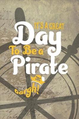 Book cover for It's A Grate Day To Be A Pirate Aargh!