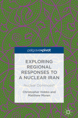 Cover of Exploring Regional Responses to a Nuclear Iran