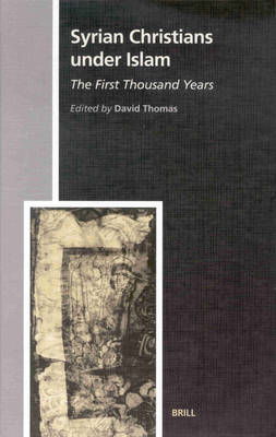 Book cover for Syrian Christians under Islam, the First Thousand Years