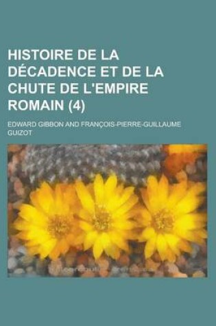 Cover of Histoire de La Decadence Et de La Chute de L'Empire Romain (4)
