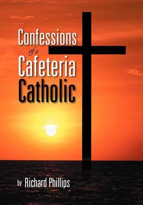 Book cover for Confessions of a Cafeteria Catholic