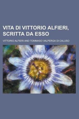 Cover of Vita Di Vittorio Alfieri, Scritta Da ESSO