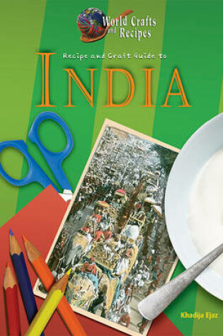 Cover of Recipe and Craft Guide to India