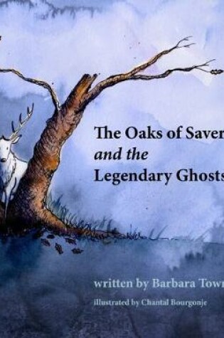 Cover of The Oaks of Savernake and the Legendary Ghosts