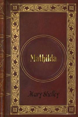 Book cover for Mary Shelley - Mathilda