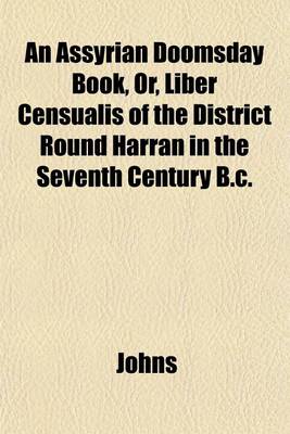 Book cover for An Assyrian Doomsday Book, Or, Liber Censualis of the District Round Harran in the Seventh Century B.C.