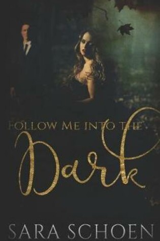 Cover of Follow Me Into the Dark