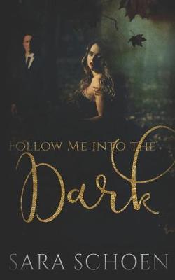 Book cover for Follow Me Into the Dark