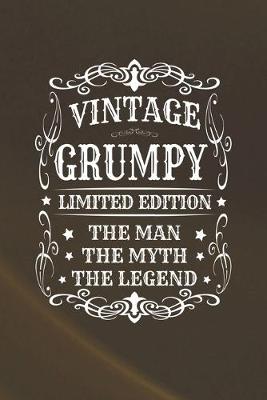 Book cover for Vintage Grumpy Limited Edition The Man Myth The Legend