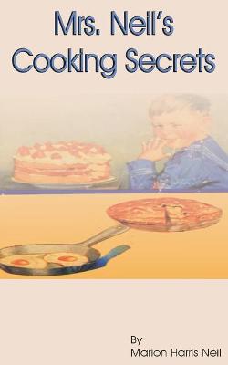 Book cover for Mrs. Neil's Cooking Secrets