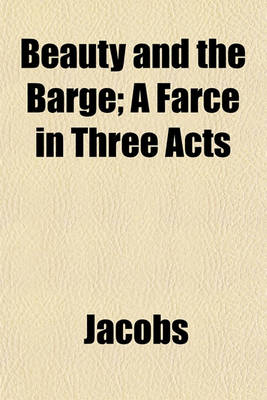 Book cover for Beauty and the Barge; A Farce in Three Acts