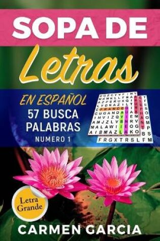 Cover of Sopa de Letras En Espanol Letra Grande 57 Busca Palabras (Numero 1)