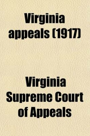 Cover of Virginia Appeals (Volume 14); Decisions of the Supreme Court of Appeals of Virginia