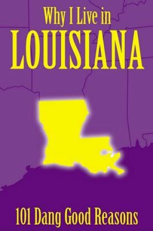 Cover of Why I Live in Louisiana