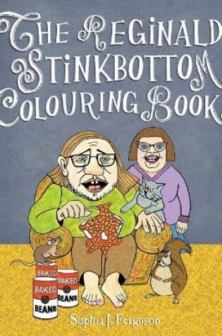 Cover of The Reginald Stinkbottom Colouring Book