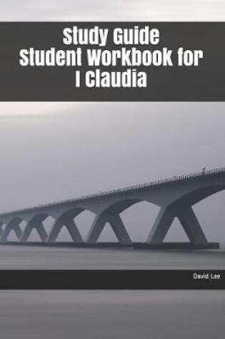 Cover of Study Guide Student Workbook for I Claudia