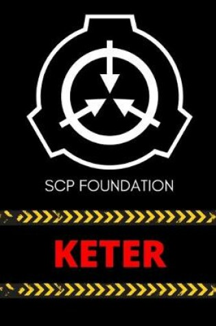 Cover of SCP Foundation - KETER Notebook - College-ruled notebook for scp foundation fans